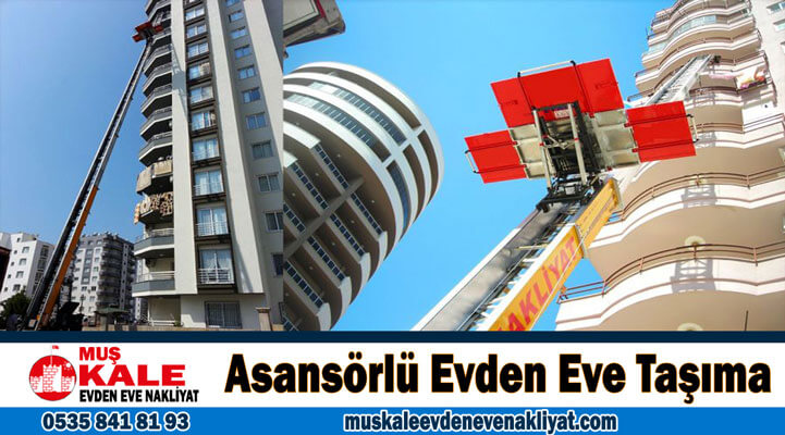 Asansörlü evden eve taşıma Muş asansörlü nakliyat Muş Kale Evden Eve Nakliyat