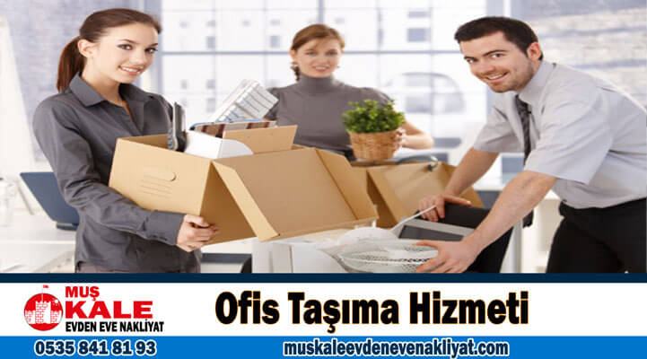 Ofis Taşıma Muş ofis taşımacılığı firması Ofis büro taşıma nakliye hizmetleri